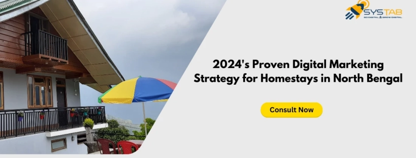 2024's Proven Digital Marketing Strategy for Homestays in North Bengal