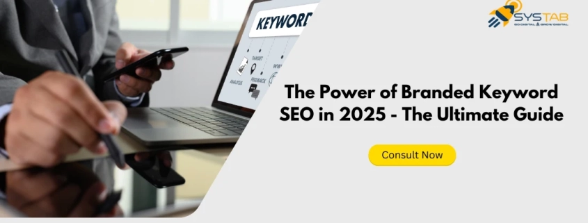 The Power of Branded Keyword SEO in 2025 - The Ultimate Guide