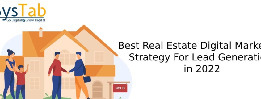 Real Estate Digital Marketing Strategy For Lead Generation in 2022